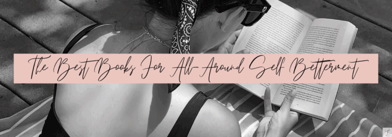 The Best Books For All-Around Self-Betterment