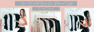 HOW TO CREATE YOUR OWN PERSONAL STYLE (Including The Free E-Book)