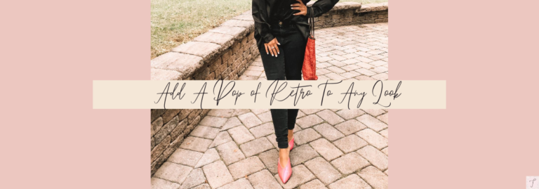 Add A Pop of Retro To Any Look